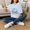 Bride Shirt – Bridal Party & Bachelorette Tee